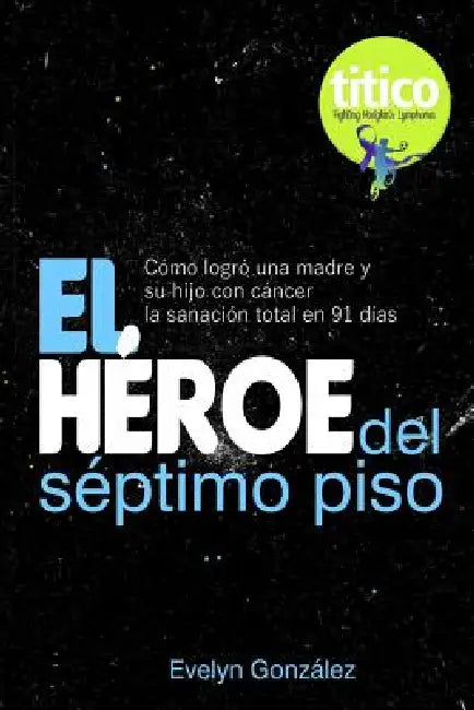 El Héroe del Séptimo Piso by Evelyn González