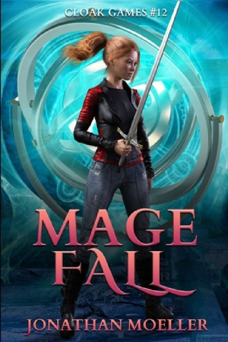 Cloak Games: Mage Fall by Jonathan Moeller