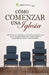 Cómo Comenzar Una Iglesia by Munoz, Pastor Arturo