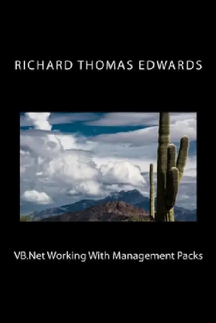 VB.Net Working With Management Packs by Richard Thomas Edwards