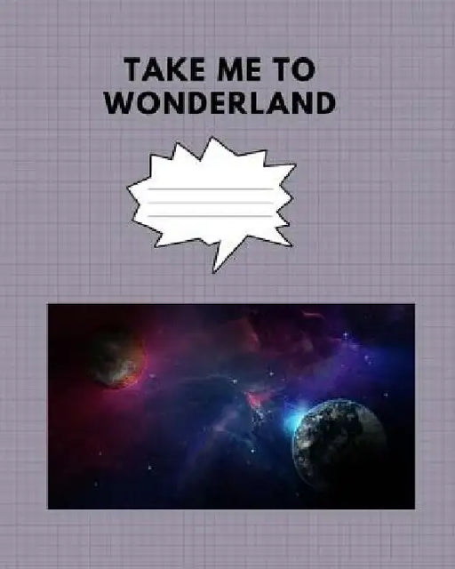 Take me to wonderland by Pen It Journals