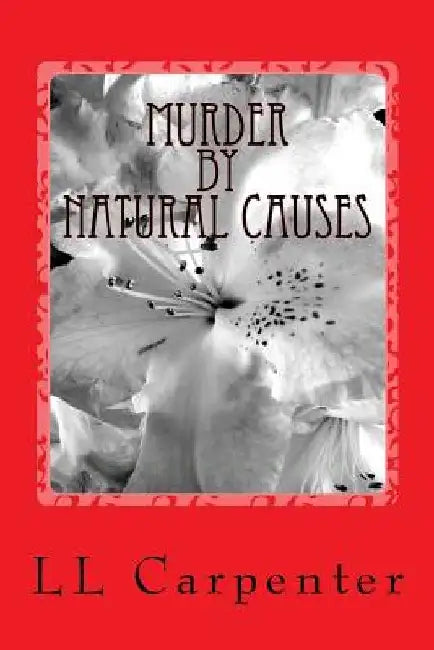 Murder by Natural Causes by ML Zimmerman