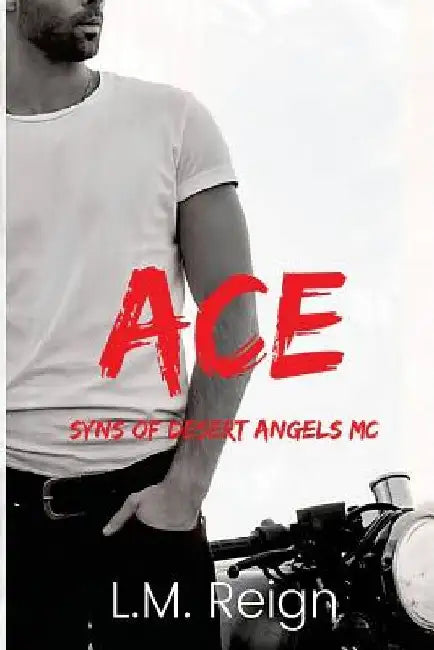 Ace by L. M. Reign