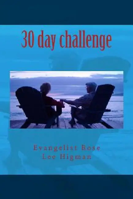 30 day challenge: 30 days of God's word by Rose Higman