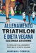 ALLENAMENTO TRIATHLON e DIETA VEGANA SECONDA EDIZIONE: 90 BRILLANTI ALLENAMENTI TRIATHLETE e DIETA VEGANA by Correa, Mariana