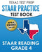 TEXAS TEST PREP STAAR Practice Test Book STAAR Reading Grade 4: Complete Preparation for the STAAR Reading Assessments by T. Hawas