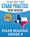 TEXAS TEST PREP STAAR Practice Test Book STAAR Reading Grade 4: Complete Preparation for the STAAR Reading Assessments by T. Hawas