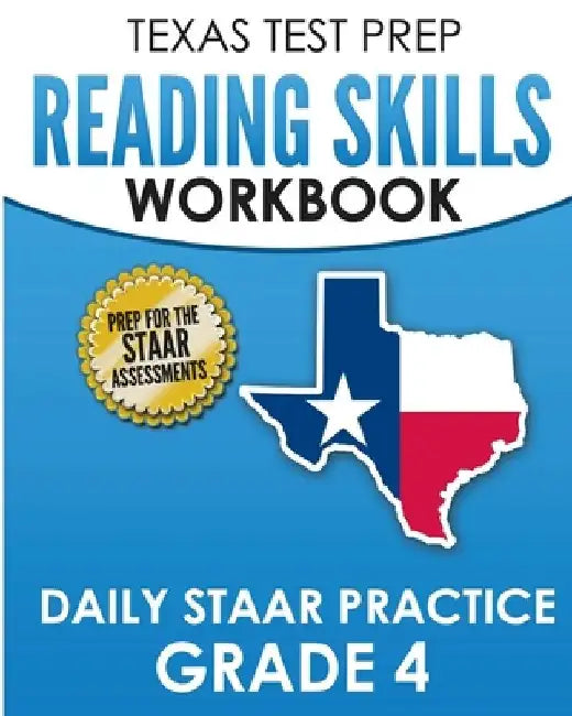 TEXAS TEST PREP Reading Skills Workbook Daily STAAR Practice Grade 4: Preparation for the STAAR Reading Tests by T. Hawas