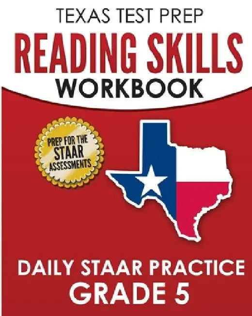TEXAS TEST PREP Reading Skills Workbook Daily STAAR Practice Grade 5: Preparation for the STAAR Reading Tests by T. Hawas