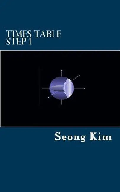 Times Table Step 1 by Seong R. Kim