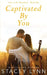 Captivated By You by Stacey Lynn