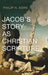 Jacob's Story as Christian Scripture by Philip H. Kern