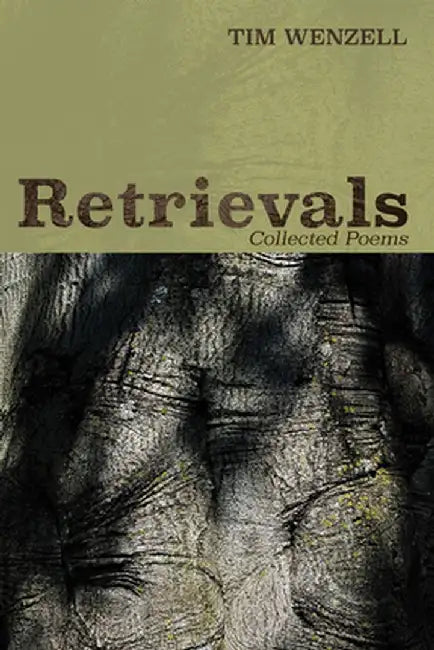 Retrievals by Tim Wenzell