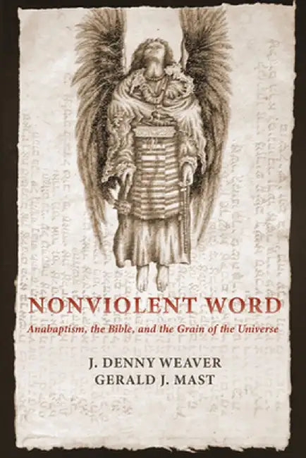 Nonviolent Word by J. Denny Weaver