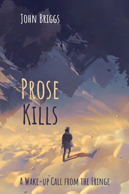 Prose Kills by John Briggs