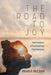 The Road to Joy by Kevin P. McClone