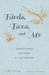 Birds, Bees, and Me by Collin Brice