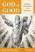 God is Good by Martin G. Kuhrt
