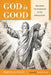 God is Good by Martin G. Kuhrt