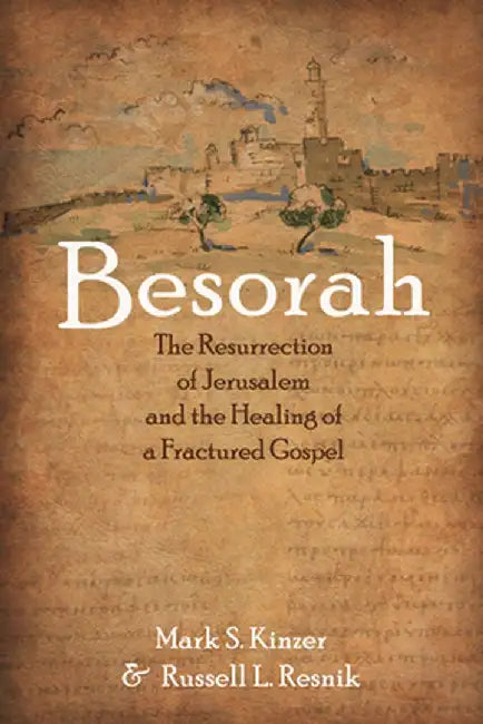 Besorah by Mark S. Kinzer