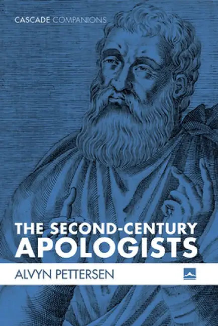 The Second-Century Apologists by Alvyn Pettersen