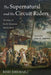 The Supernatural and the Circuit Riders: The Rise of Early American Methodism by Rimi Xhemajli