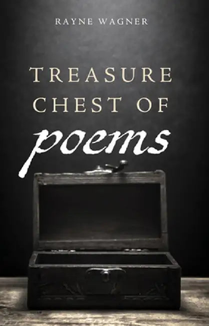 Treasure Chest of Poems by Rayne Wagner