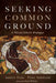 Seeking Common Ground by Andrew Fiala