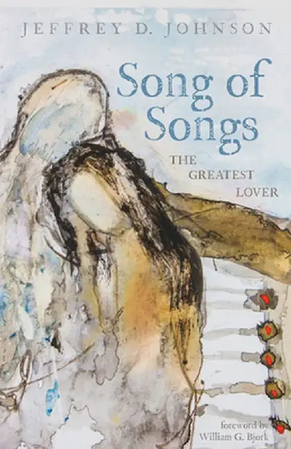 Song of Songs by Jeffrey D. Johnson