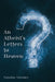 An Atheist's Letters to Heaven by Naimbai Njerakey