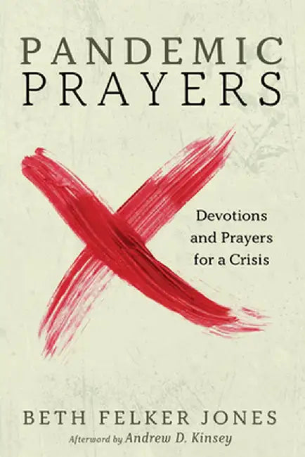 Pandemic Prayers by Beth Felker Jones