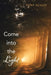 Come into the Light by Tony Scully