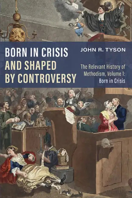 Born in Crisis and Shaped by Controversy by John R. Tyson