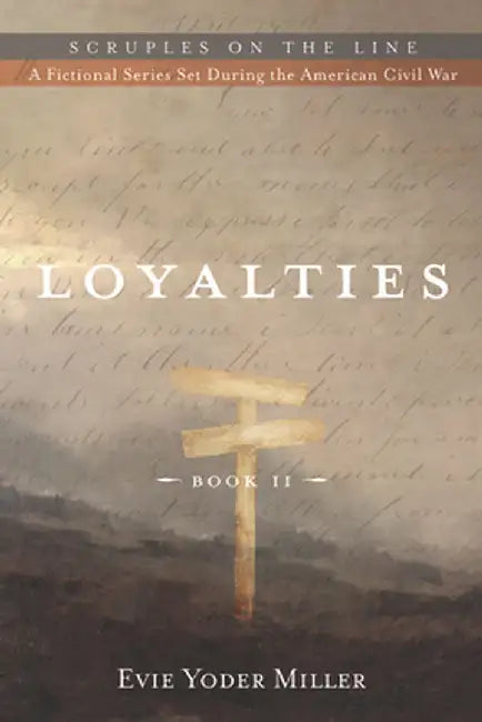 Loyalties by Evie Yoder Miller