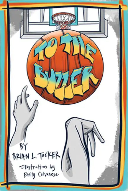 To the Buzzer by Brian L. Tucker