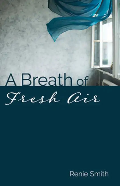 A Breath of Fresh Air by Renie Smith