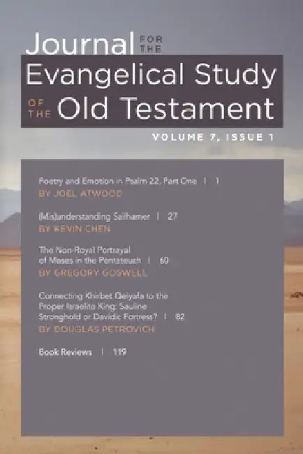 Journal for the Evangelical Study of the Old Testament, 7.1 by Russell Meek