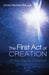 The First Act of Creation by David Michael Belczyk