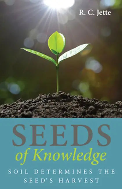 Seeds of Knowledge by R. C. Jette