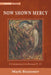 Now Shown Mercy: A Commentary on Romans 9-11 by Mark Reasoner