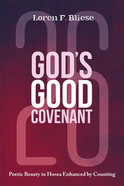 God's Good Covenant by Loren F. Bliese