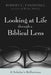 Looking at Life through a Biblical Lens by Robert C. Tannehill