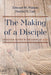 The Making of a Disciple by Edward W. Watson