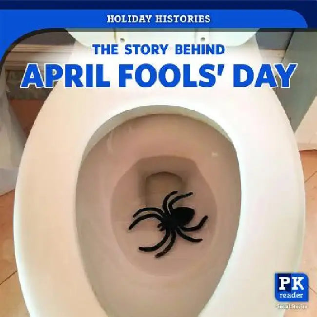 The Story Behind April Fools' Day by Melissa Raé Shofner