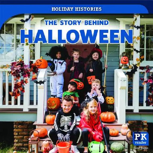 The Story Behind Halloween by Melissa Raé Shofner