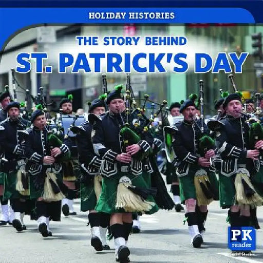 The Story Behind St. Patrick's Day by Jack Reader