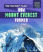The Highest Peak: How Mount Everest Formed by Jenna Tolli