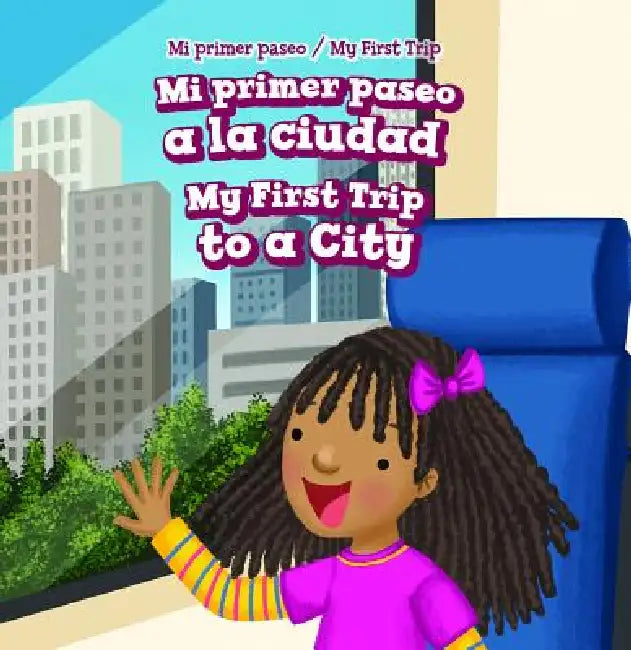 Mi Primer Paseo a la Ciudad / My First Trip to a City by Greg Roza