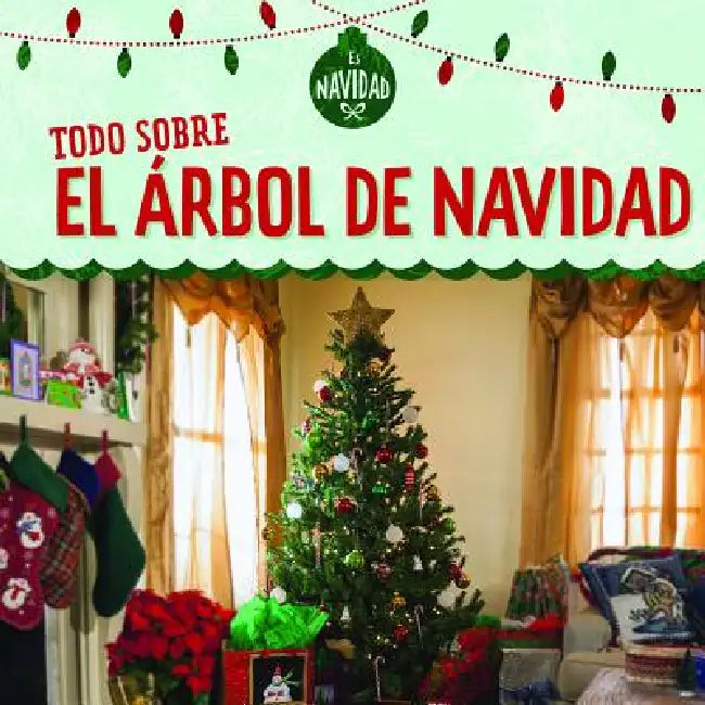 Todo Sobre El Árbol de Navidad (All about Christmas Trees) by Kristen Rajczak Nelson, Esther Sarfatti
