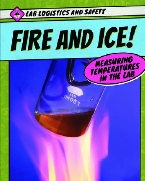 Fire and Ice! Measuring Temperatures in the Lab by Jill Sherman
